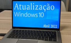 Atualização Cumulativa Windows 10 (Abril 2022) – Confira as Novidades!