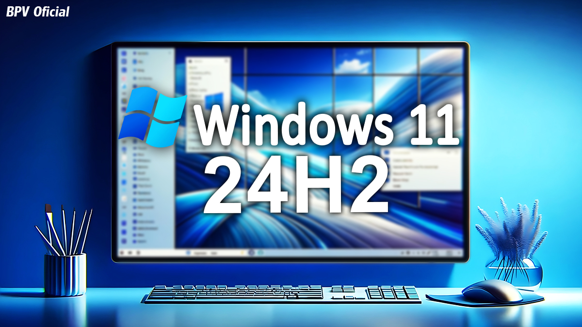 Microsoft Confirmou que Windows 11 24H2 será a Próxima Grande Atualização de 2024; Possível Data de Lançamento e Novidades! BPV