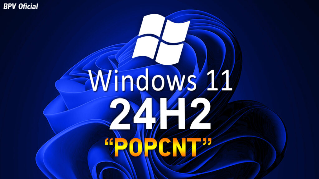“POPCNT” Microsoft vai Impedir que o Windows 11 24H2 seja Instalado em PCs com Processadores mais Antigos? BPV