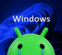 Microsoft Anunciou o Encerramento do Suporte do Subsistema Windows para Android; Após Lançamento Desastroso!